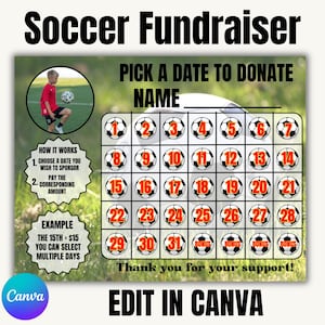 May include: A soccer fundraiser graphic with a grid of soccer balls numbered 1-31, plus bonus spaces. The text reads "Pick a date to donate" and "Thank you for your support!" Instructions and an example are also included.