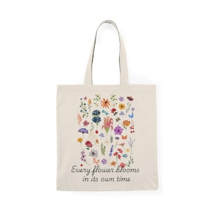 ナチュラルトートバッグ - すべての花はそれぞれの時に咲く、花柄のキャリーオール、インスピレーションあふれるギフト、環境に優しいファッション、再利用可能なショッピングバッグ