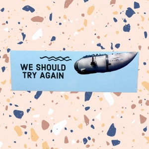 Wir sollten es nochmal versuchen Submersible/U-Boot Sticker OceanGate