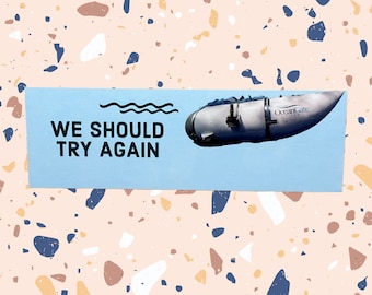 Wir sollten es nochmal versuchen Submersible/U-Boot Sticker OceanGate