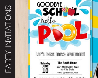 Peut inclure: Une invitation à une fête de piscine bleue et jaune avec le texte "Goodbye School, hello Pool!" et une image de dessin animé d'un flotteur de piscine. L'invitation comprend la date, l'heure et le lieu de la fête. Elle indique également "Let's Dive into Summer!" et "Veuillez apporter votre maillot de bain, votre serviette et votre flotteur préféré."