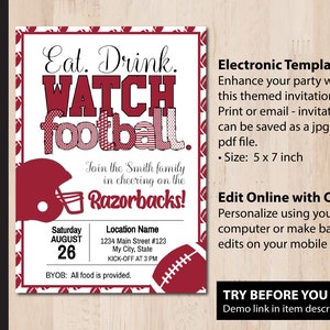 May include: A printable invitation for a football watch party. The invitation is red and white with a football helmet and a football. The text on the invitation reads "Eat. Drink. Watch Football. Join the Smith family in cheering on the Razorbacks!"  Saturday, August 26, Location Name, 1234 Main Street #123, My City, State, Kick-Off at 3 PM, BYOB: All food is provided.