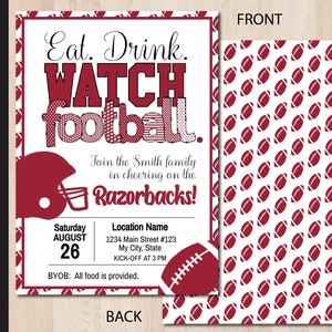 May include: A printable party invitation with a red and white football theme. The invitation says "Eat. Drink. Watch Football." and includes the text "Join the Smith family in cheering on the Razorbacks!"  The invitation also includes the date, time, and location of the party.