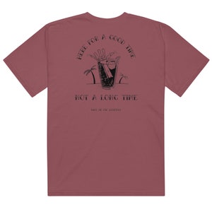 here for a good time not a long time men’s t-shirt