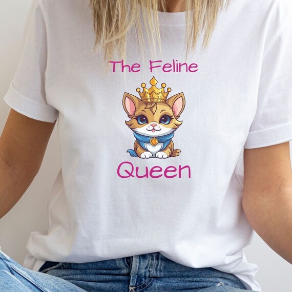 The Feline Queen Cat T shirt Cat Lover Tee Cat Mom Shirt Funny