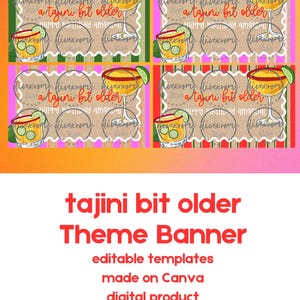 May include: A digital banner design with a margarita theme. The banner features illustrations of margaritas and text that reads "a tajini bit older". The banner is 152x91 cm and is a digital product.