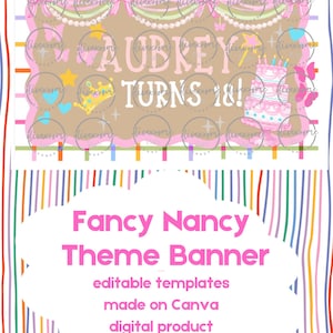 May include: A digital banner with a colorful striped background. The banner features the text "Fancy Nancy Theme Banner" and "Aubrey Turns 18!" in pink and white. It includes a cake, butterflies, and other decorative elements. The banner dimensions are 60x36 inches.