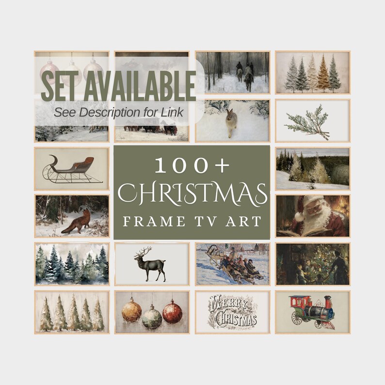 May include: A collage of 16 framed images featuring various Christmas themes, including winter landscapes, animals, and holiday decorations. The text "SET AVAILABLE" and "See Description for Link" is at the top of the collage. The text "100+ CHRISTMAS FRAME TV ART" is in the center of the collage.