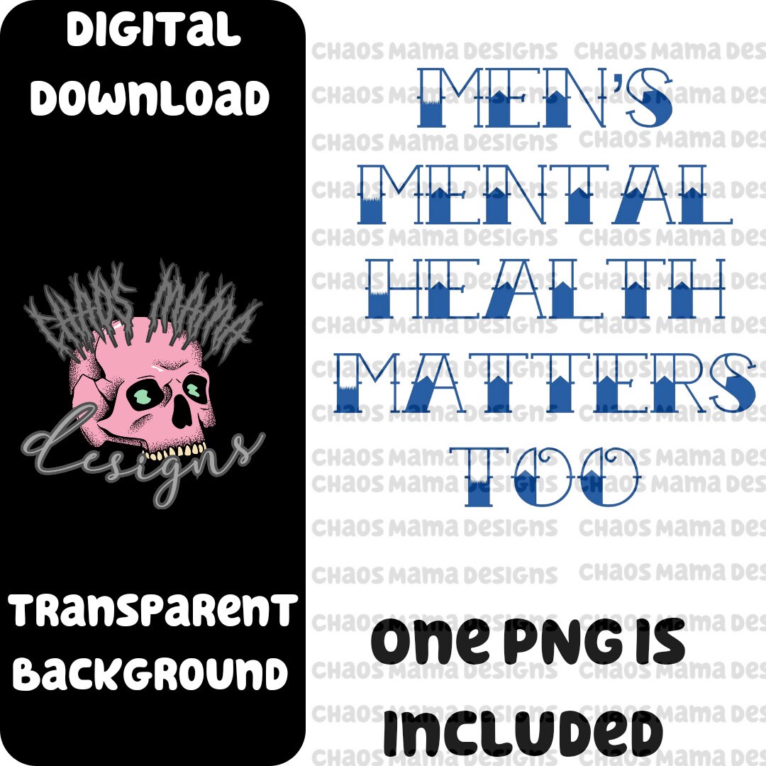 Men's Mental Health Matters Too PNG Instant Download Etsy