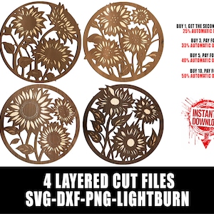 May include: Four layered cut files of a sunflower design in a circle. The files are available in SVG, DXF, PNG, and Lightburn formats. The text "BUY 1, GET THE SECOND AT 50% OFF 25% AUTOMATIC DISCOUNT BUY 3, PAY FOR 2 33% AUTOMATIC DISCOUNT BUY 5, PAY FOR 3 40% AUTOMATIC DISCOUNT BUY 10, PAY FOR 5 50% AUTOMATIC DISCOUNT" is visible in the image. The text "INSTANT DOWNLOAD" is also visible in the image.