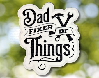Dad Fixer of Things Vinyl Sticker, Water Resistant, 3.00"x2.50"