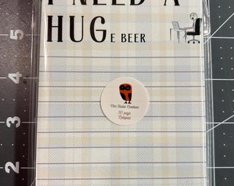 I Need a HUGe BEER Notepad, Stickman Office Worker, Men Notepad, Not Sticky Pages, 50 Pages Notepad, Handmade, 4.75"x6.25" size
