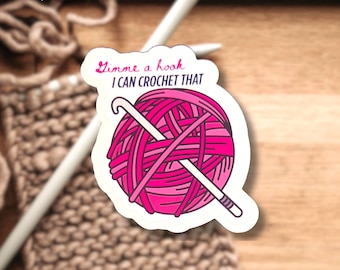 Gimme A Hook Crochet Vinyl Sticker, Water Resistant, 3.00"x2.50"