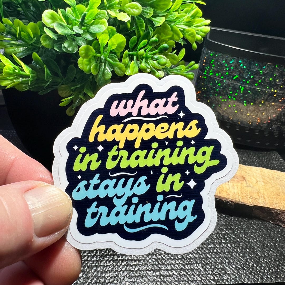 Funny Holographic Vinyl Sticker, Training Quote, 2.75