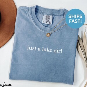 Just a lake girl shirt, lake life shirt, lake lover gift, lake vibes top, casual lake tee, summer lake apparel, ships fast