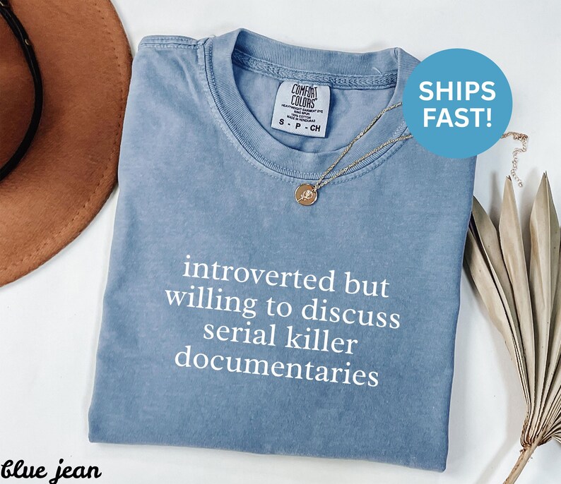 Introverted but willing to discuss serial killer documentaries t-shirt, Blue jean graphic tee, Casual wear, Ships fast