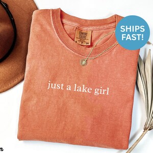 Just A Lake Girl Shirt, Cute Graphic Tee, Casual Summer Top, Lake Life Tee, Beach Vacation Shirt, Gift for Her, Ships Fast