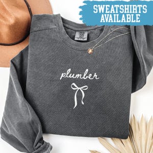 Plumber shirt, gift for plumber, funny plumber gift, plumber sweatshirt, unique gifts for plumbers, comfortable casual wear