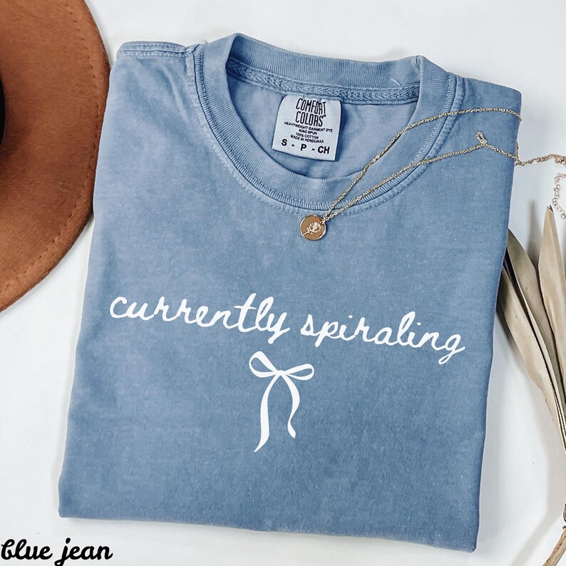Currently Spiraling Graphic Tee, Funny Inspirational Shirt, Casual Blue Jean T-Shirt, Cute Hand-Lettered Design