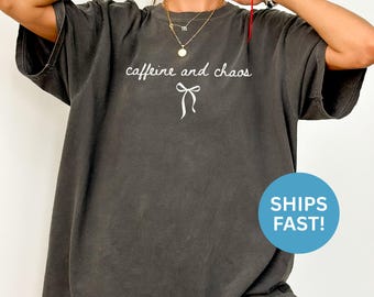 Comfort Colors® Caffeine And Chaos Shirt Funny Mom Shirt Sarcastic Shirt Gift For Her Mom Life Shirt Trendy Shirt For Women Coffee Lover