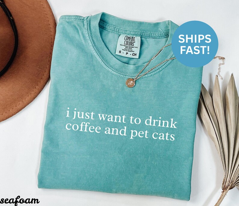 I just want to drink coffee and pet cats shirt, cat lover gift, funny coffee shirt, cute cat tee, women cat shirt, ships fast