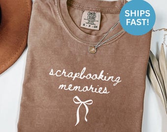 Comfort Colors® Scrapbooking Memories Shirt Scrapbook Shirt Gift For Scrapper Shirt Scrapbooking Lover Gift Scrapbooking Quote Tee