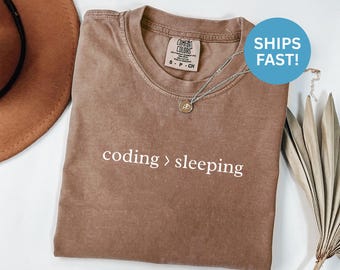 Comfort Colors® Coding Over Sleeping Shirt, Programmer Shirt, Developer Shirt, Hacker Shirt, Coder Gift, Software Engineer Shirt, Tech Shirt