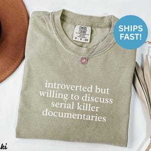 Introverted but willing to discuss serial killer documentaries shirt, Funny introvert shirt, True crime fan gift, SHIPS FAST