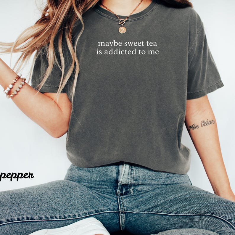 Maybe sweet tea is addicted to me shirt, funny graphic tee for tea lovers, casual unisex t shirt, trendy summer top