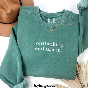 Overthinking Enthusiast Sweatshirt, Light Green Crewneck, Unisex Fall Fashion, Cozy Long Sleeve Top, Casual Comfort Wear, Gift Idea