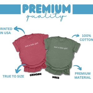 Just a Lake Girl Shirt, Printed in USA, True to Size, Premium Quality Tee, Crimson and Moss Colors, 100 Percent Cotton Top