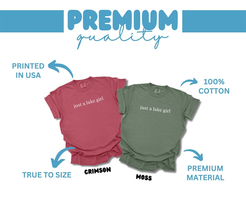 Just a Lake Girl Shirt, Printed in USA, True to Size, Premium Quality Tee, Crimson and Moss Colors, 100 Percent Cotton Top