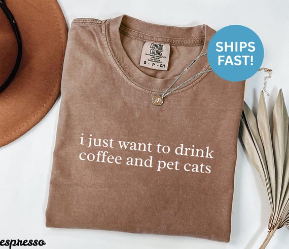 Comfort Colors® Coffee Cat Shirt, Cat Lover Gift, Crazy Cat Lady, Coffee Lover Shirt, Drink Coffee Shirt, Funny Cat Shirt, Cat Mom TShirt