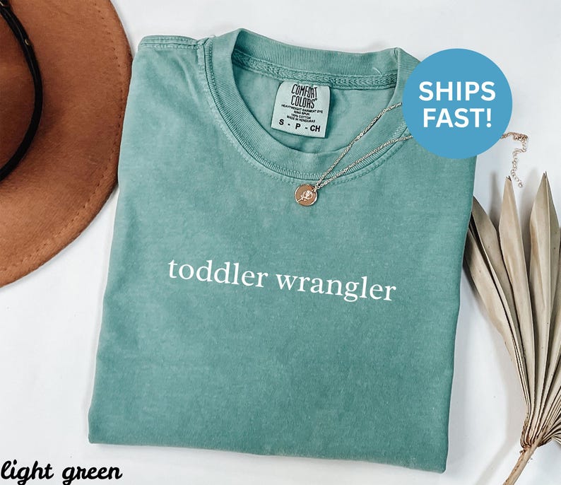 Toddler Wrangler Shirt, Funny Parent T-Shirt, Gift for New Parents, Baby Shower Gift, Trendy Unisex Tee, Light Green Toddler Tee, Ships Fast