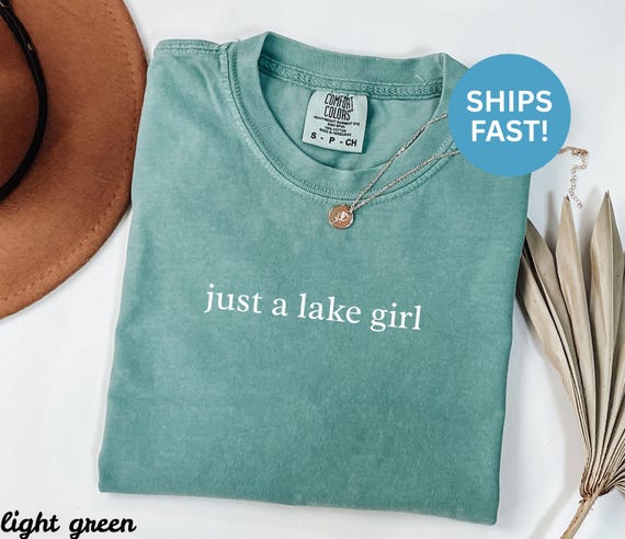Comfort Colors® Just A Lake Girl Shirt, Lake Lover Gift, Funny Lake Shirt, Vacation Shirt, Lake Life Shirt, Lake Lover Present, Lake Girl