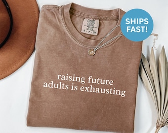 Comfort Colors® Raising Future Adults Shirt, Exhausted Parent Shirt, Funny Mom Life Shirt, Mom Gift Idea, Parenting Humor Shirt, Sarcastic