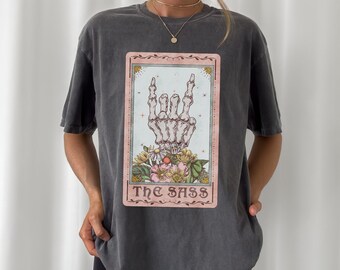 Tarot Shirt The Sass - Skeleton Sass Shirt Sassy One Shirt Sarcastic Tee Oversized Unisex Tarot Deck Cute Tarot Fall Clothing for Women