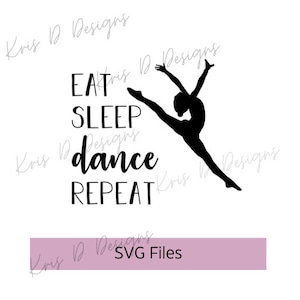 Eat Sleep Dance Repeat SVG || dance svg || dance teacher || dance teacher gift || SVG || Cricut || Digital Download || Cut File