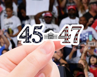 Trump Sticker, Trump, 45th President, 47th President, White House, Fathers Day, 2024 Election, Republican, MAGA 2024, Donald Trump