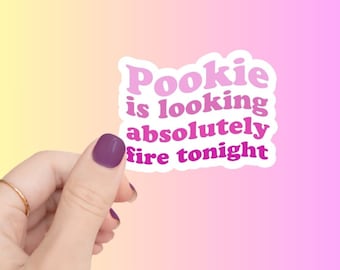 Pookie, Funny Sticker, Tiktok, Relationship Sticker, Looking absolutely Fire, Best Friend Sticker, Laptop Sticker