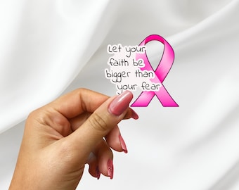 Breast Cancer Sticker, Faith sticker, Encouragement, Empowerment, Woman, Water Bottle Sticker, Laptop Sticker, Pink Ribbon Gift,