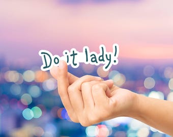 Do It Lady, Chit, Sketch, Tiktok, Renshaw, Back to It Then, Trending, Waterbottle Sticker, Laptop Sticker, Gift for Her, Gifts for Him