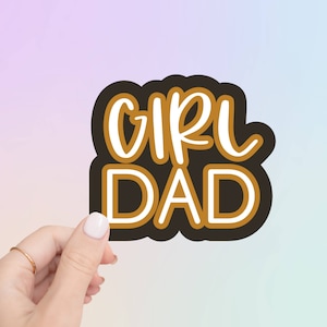 Dad Sticker, Dads Christmas Gift, Gift, Christmas 2024, Gift for Man, Girl Dad Sticker, Fathers Day Sticker, Proud Dad, Dad Sticker