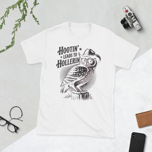 Hootin&#39; Leads to Hollerin&#39; T-shirt | Funny Vintage Western Owl Design | Cowboy Country Saying Cut | Funny Design