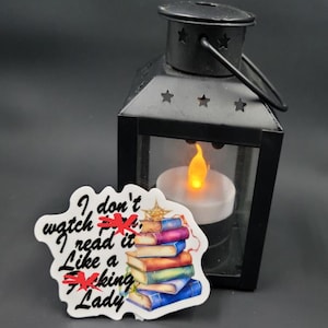Dont watch it, I read it like a lady - Book Sticker