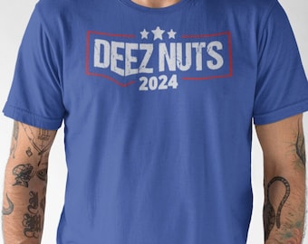 Deez Nuts 2024 Unisex Shirt