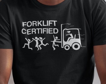 Forklift Certified  / Construction Dank Meme Quote Shirt Out of Pocket Humor T-shirt Funny Saying Edgy Joke Y2k Trendy Unisex Gift for Him