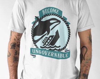 Become Ungovernable Unisex Shirt