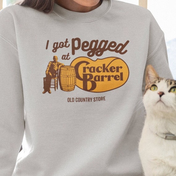 I Got Pegged at Cracker Barrel Dank Meme Quote Out of Pocket Humor Sweatshirt Funny Saying Edgy Joke Y2k Trendy Gift for Her Etsy UK