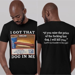 I Got That Hot Dog In Me / Double Sided Variant Keep 150 Dank Meme Quote Shirt Out of Pocket Humor T-shirt Funny Saying Trendy Unisex Gift